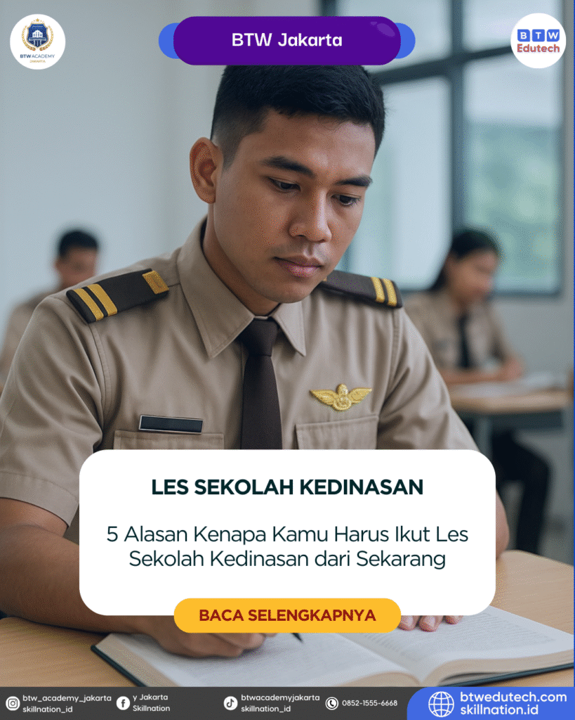 5 Alasan Kenapa Kamu Harus Ikut Les Sekolah Kedinasan dari Sekarang