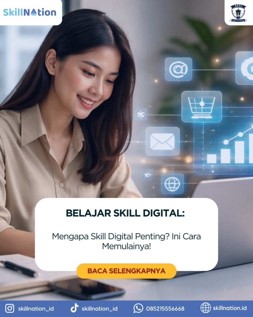Mengapa Skill Digital Penting? Ini Cara Memulainya!