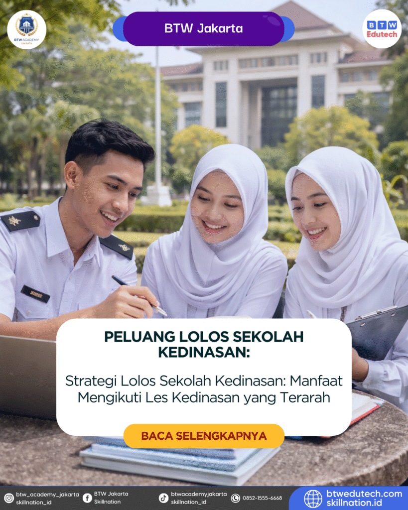 Strategi Lolos Sekolah Kedinasan: Manfaat Mengikuti Les Kedinasan yang Terarah
