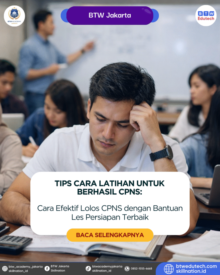 Cara Efektif Lolos CPNS dengan Bantuan Les Persiapan Terbaik