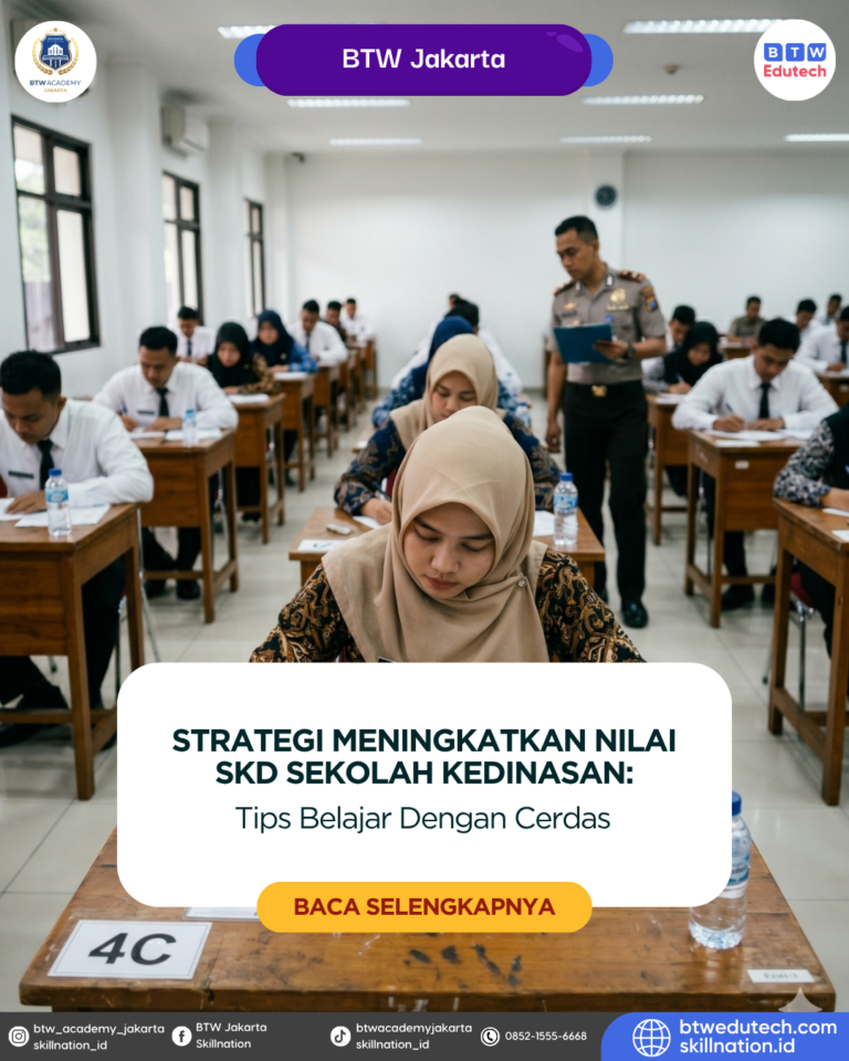 Strategi Meningkatkan Nilai SKD Sekolah Kedinasan: Tips Belajar Dengan Cerdas