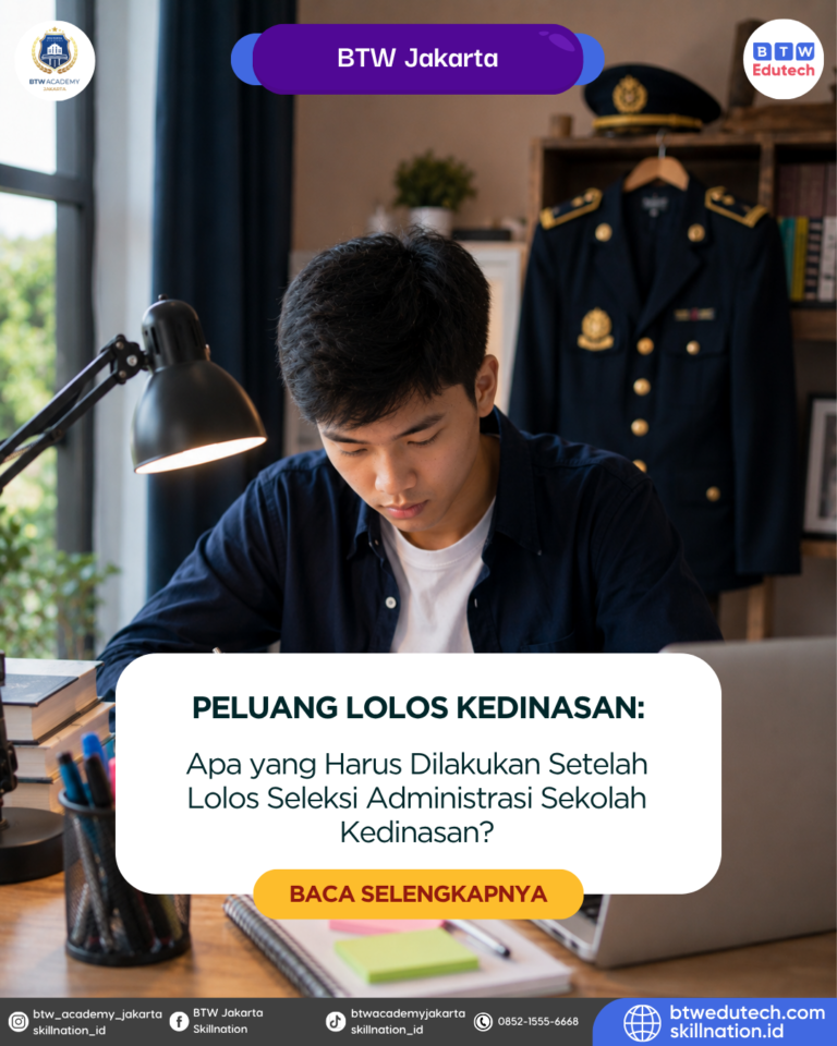 Apa yang Harus Dilakukan Setelah Lolos Seleksi Administrasi Sekolah Kedinasan?